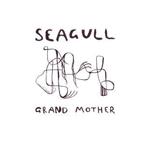 Seagull - Grand Mother single cover